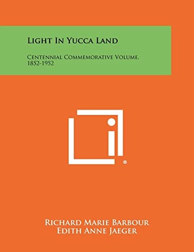 Light In Yucca Land Centennial Commemorative Volume, 1852-1952