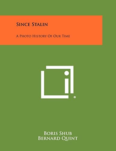 Since Stalin A Photo History Of Our Time