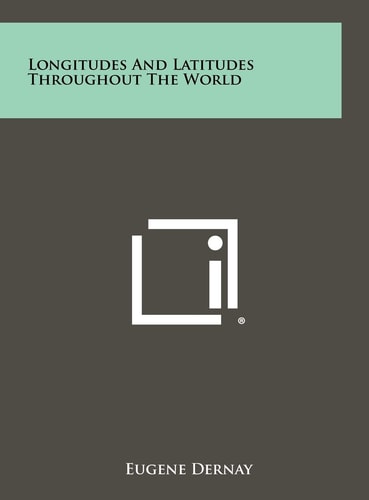 Longitudes and Latitudes Throughout the World