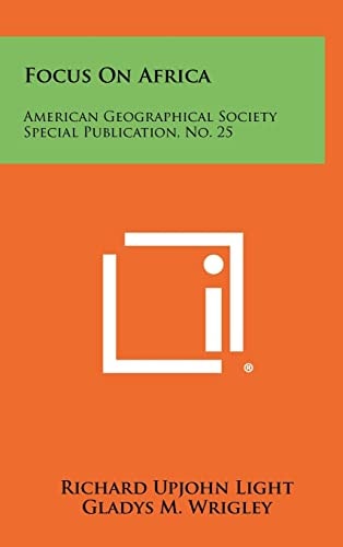 Focus on Africa American Geographical Society Special Publication, No. 25