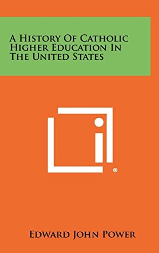 A History Of Catholic Higher Education In The United States