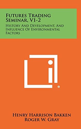 Futures Trading Seminar, V1-2 History And Development, And Influence Of Environmental Factors