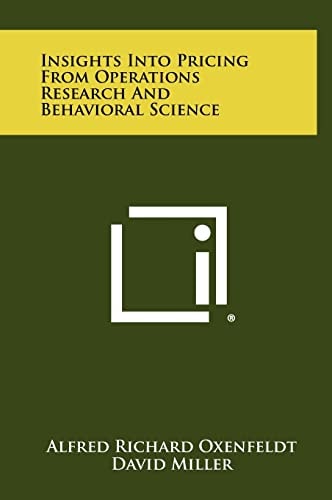Insights Into Pricing from Operations Research and Behavioral Science