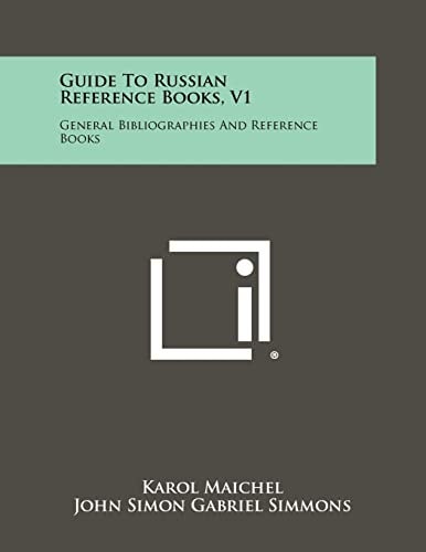 Guide to Russian Reference Books, V1 General Bibliographies and Reference Books