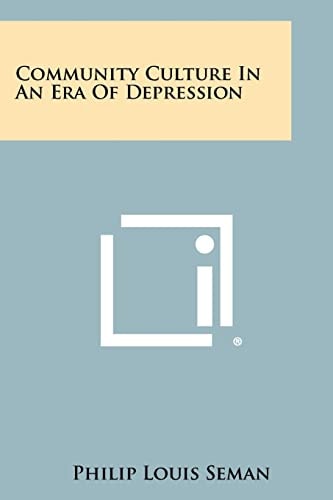 Community Culture in an Era of Depression