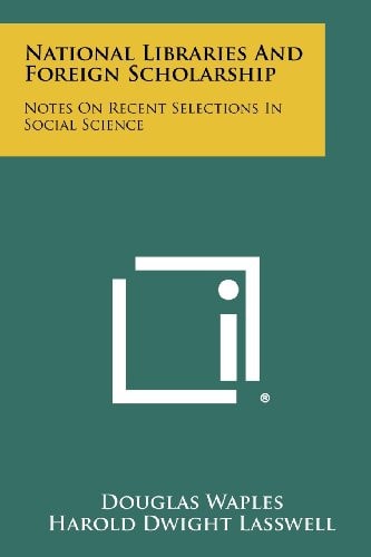 National Libraries and Foreign Scholarship Notes on Recent Selections in Social Science