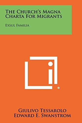 The Church's Magna Charta for Migrants Exsul Familia