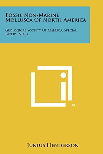 Fossil Non-Marine Mollusca of North America Geological Society of America, Special Papers, No. 3