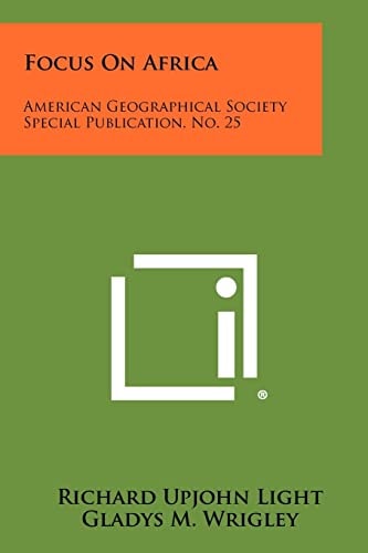 Focus on Africa American Geographical Society Special Publication, No. 25