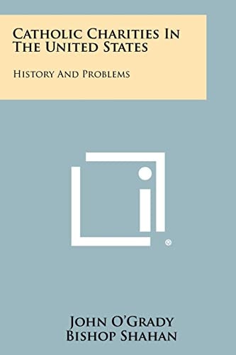 Catholic Charities in the United States History and Problems