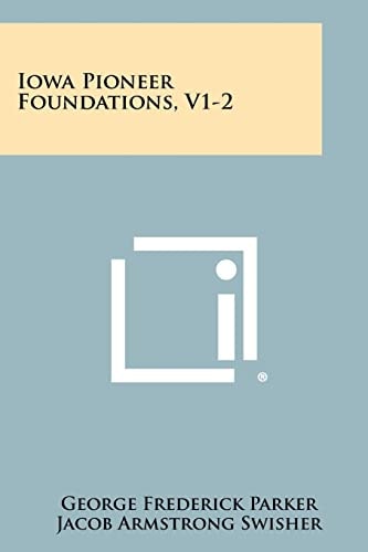 Iowa Pioneer Foundations, V1-2