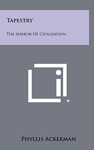 Tapestry The Mirror Of Civilization