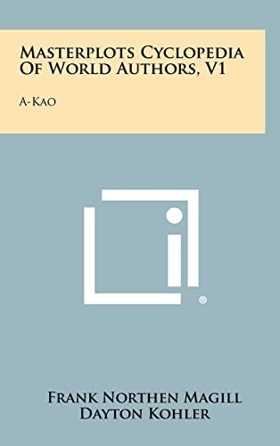Masterplots Cyclopedia Of World Authors, V1 A-Kao