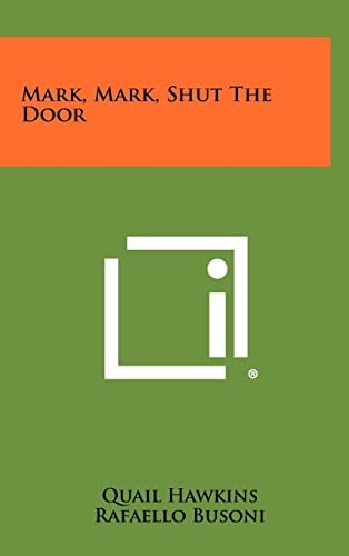 Mark, Mark, Shut the Door