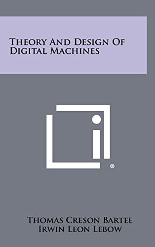 Theory and Design of Digital MacHines