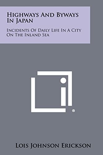 Highways and Byways in Japan Incidents of Daily Life in a City on the Inland Sea