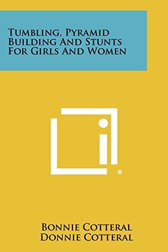 Tumbling, Pyramid Building and Stunts for Girls and Women