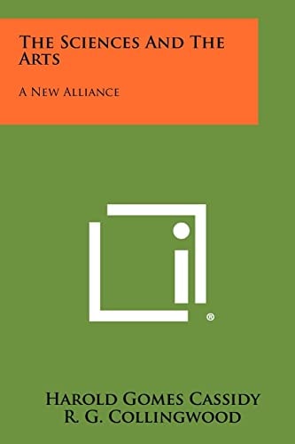 The Sciences and the Arts A New Alliance