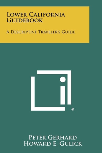 Lower California Guidebook A Descriptive Traveler's Guide