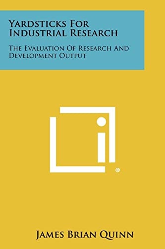 Yardsticks for Industrial Research The Evaluation of Research and Development Output