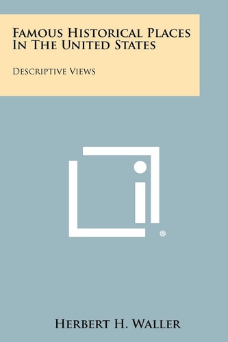 Famous Historical Places in the United States Descriptive Views