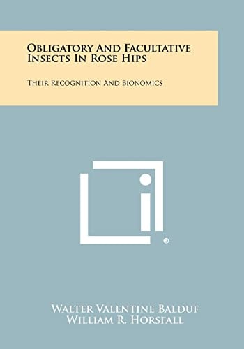 Obligatory and Facultative Insects in Rose Hips Their Recognition and Bionomics