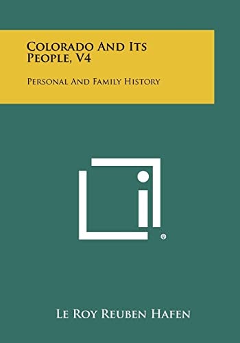 Colorado and Its People, V4 Personal and Family History