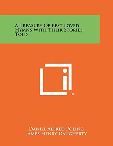 A Treasury of Best Loved Hymns with Their Stories Told