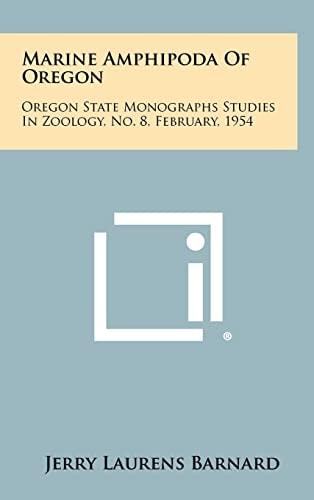 Marine Amphipoda of Oregon Oregon State Monographs Studies in Zoology, No. 8, February, 1954