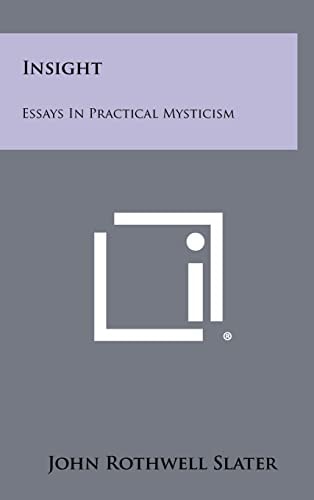 Insight Essays In Practical Mysticism