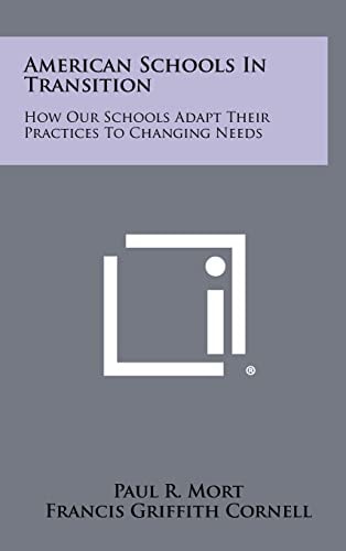 American Schools in Transition How Our Schools Adapt Their Practices to Changing Needs