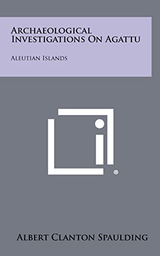 Archaeological Investigations on Agattu Aleutian Islands