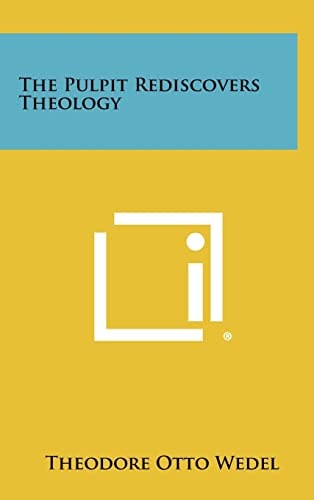 The Pulpit Rediscovers Theology