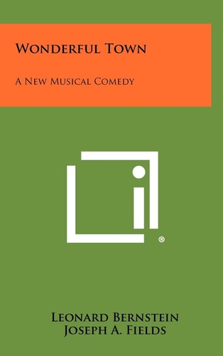Wonderful Town A New Musical Comedy