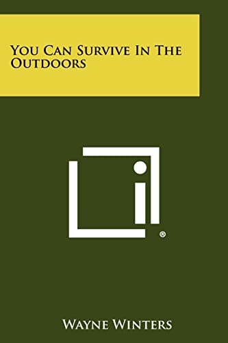 You Can Survive In The Outdoors