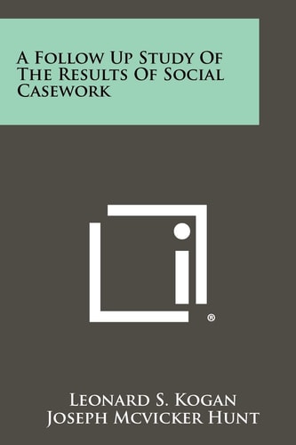 A Follow Up Study of the Results of Social Casework