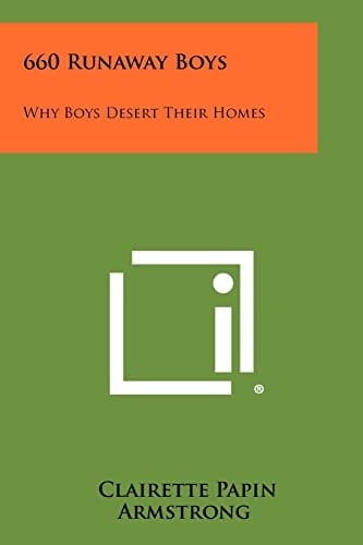660 Runaway Boys Why Boys Desert Their Homes