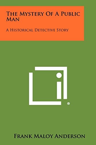 The Mystery of a Public Man A Historical Detective Story