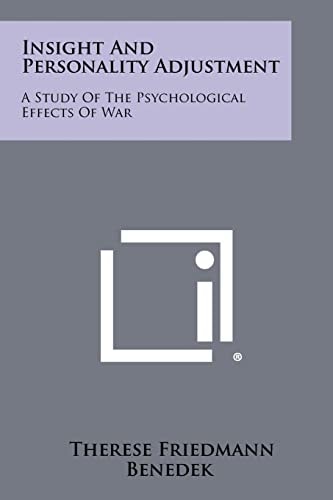 Insight And Personality Adjustment A Study Of The Psychological Effects Of War