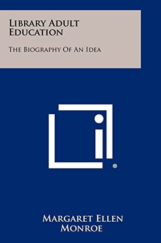 Library Adult Education The Biography of an Idea