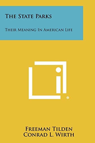 The State Parks Their Meaning in American Life