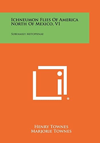Ichneumon Flies Of America North Of Mexico, V1 Subfamily Metopiinae