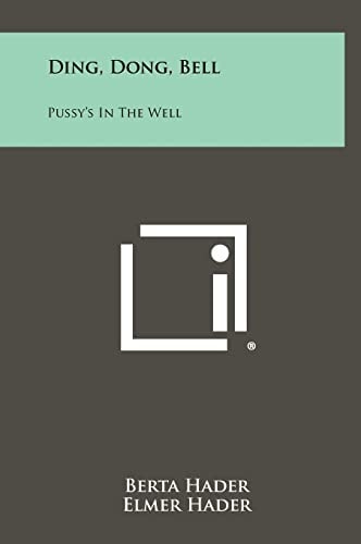 Ding, Dong, Bell Pussy's In The Well