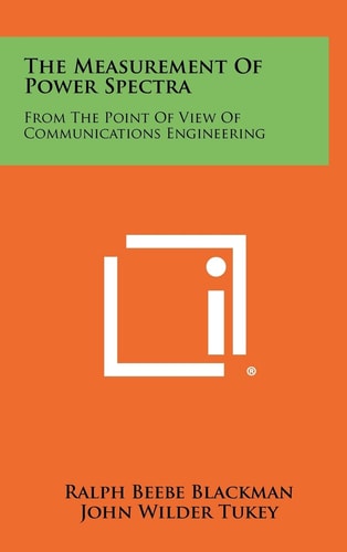 The Measurement Of Power Spectra From The Point Of View Of Communications Engineering