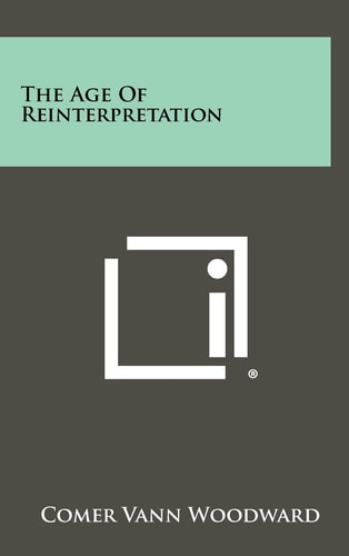 The Age Of Reinterpretation