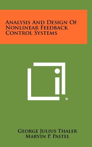 Analysis And Design Of Nonlinear Feedback Control Systems