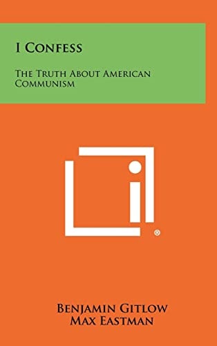 I Confess The Truth about American Communism