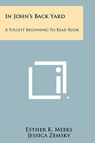 In John's Back Yard A Follett Beginning-To-Read Book