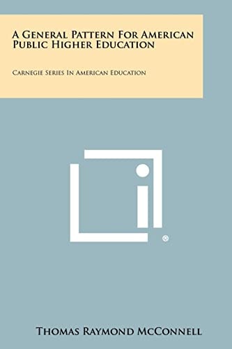A General Pattern for American Public Higher Education Carnegie Series in American Education