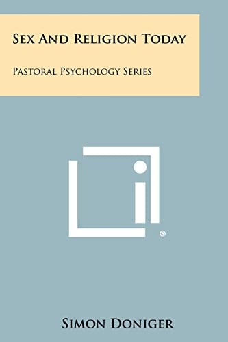 Sex and Religion Today Pastoral Psychology Series